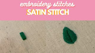 How to do a Satin Stitch  Satin Stitch Leaf Tutorial [upl. by Sterling]