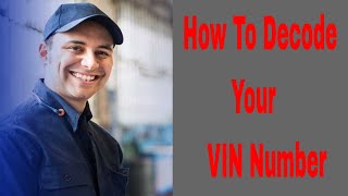 How To Decode Your VIN Number VIN Number Decoder amp Decoding [upl. by Nomla30]