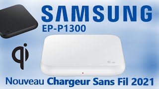 SAMSUNG Chargeur Sans Fil EPP1300  UNBOXING amp TEST [upl. by Arutak]