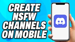 How to Create NSFW Channels on Discord Mobile 2024  Easy Fix [upl. by Brieta638]