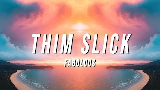 Fabolous  Thim Slick TikTok Remix Lyrics [upl. by Ahsinac]