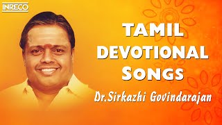 Tamil Devotional Songs  Sirkazhi Govindarajan  MuruganRamalinga Adigalaretc Jukebox [upl. by Ramal]