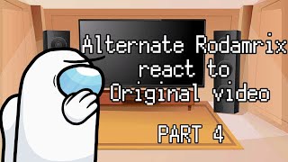 Alternate Rodamrix react to Original Rodamrix  PART 4 [upl. by Bazluke767]