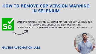 How to Remove CDP Version Warning in Selenium [upl. by Zhang]