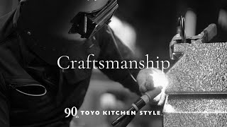 Craftsmanship  90th toyokitchenstyle  クラフトマンシップと共に築いた革新の歴史  トーヨーキッチンスタイル 90周年 [upl. by Akemhs884]