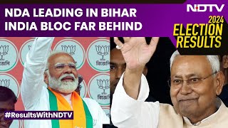 Bihar Election Results 2024  NDA Vs INDI Alliance In Bihar  Lok Sabha Polls  NDTV 24x7 LIVE TV [upl. by Stacia450]