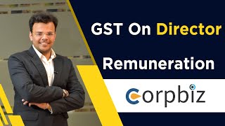 GST On Director Remuneration  Clarification of CBIC  Full Information  Corpbiz [upl. by Iow]