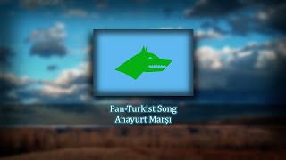 PanTurkist Song  Anayurt Marşı  Homeland Anthem ALTERNATIVE VERSION [upl. by Peter]