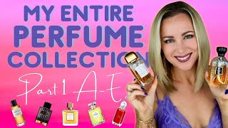 My ENTIRE Perfume Collection  Part 1 AE  Fragrance Collection 2021 [upl. by Marthena]