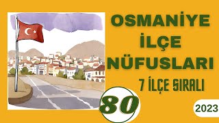 Osmaniye Nüfusu 2023  Osmaniye İlçe Nüfusları  Osmaniye Nüfusu Ne Kadar  Kadirli Nüfusu [upl. by Annonyw]