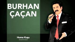 Burhan Çaçan  Huma Kuşu  Deh Deyin Kızlar © 1985 [upl. by Niamor]