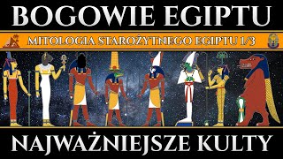 Bogowie Starożytnego Egiptu  Najważniejsze kulty w Państwie Faraonów  Mitologia Egiptu cz 13 [upl. by Neraj]