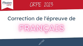 CRPE2023 Sujet et corrigé de lépreuve de Français du CRPE 2023 [upl. by Ola22]