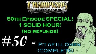 Champions 50 RTA Special  Pit of Ill Omen [upl. by Droc42]