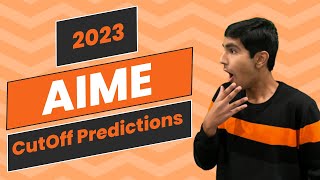 2023 AIME Cutoff Predictions and AMC 10A12A 10B12B Difficulty Analysis [upl. by Yentruocal]