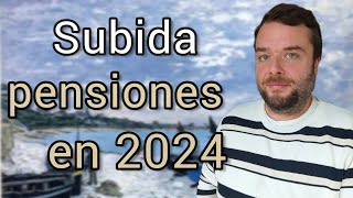 ⏫ SUBIDA de las PENSIONES en 2024 ⏫ [upl. by Shirlee]