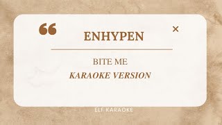 ENHYPEN  BITE ME EASY LYRICS KARAOKE VERSION [upl. by Inaluiak]