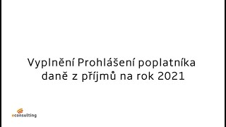 Video manuál  Prohlášení poplatníka na rok 2021 [upl. by Zipnick]