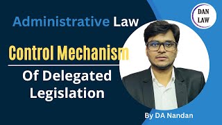 Control Mechanisms of Delegated Legislation in administrative law l Parliamentary amp Judicial Control [upl. by Aelber939]