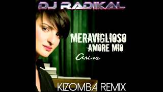 ArisaMeraviglioso amore mioKizomba RemixDj Radikal feat Davide Manea [upl. by Walley]