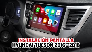 Hyundai Tucson 2016  2018 Instalación de Pantalla con Carplay y Android Auto  GADGETSTYLE [upl. by Htenywg861]