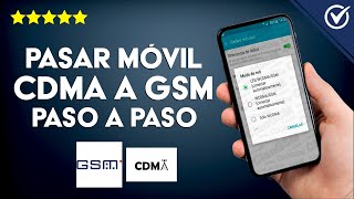 Cómo Pasar un Teléfono CDMA a GSM paso a paso ¡Muy Fácil [upl. by Suiratnauq896]