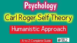 Carl Rogers Self Theory  Theory of Personality  Humanistic Approach [upl. by Moriarty]