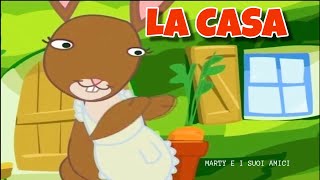 LA CASA Era una casa molto carina  Marty e i suoi amici  Canzoni Per Bambini [upl. by Mayworm]