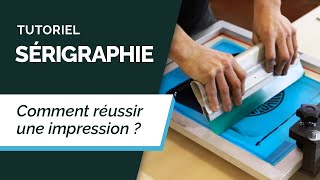 Tutoriel Sérigraphie 4  Réussir Une Impression Textile [upl. by Girardi]