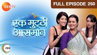 Ek Mutthi Aasmaan  Ep250  Aryan ने किया Suhana से शादी को लेके सवाल  Full Episode  ZEE TV [upl. by Idola854]