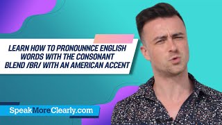 Learn How To Pronounce English Words with The Consonant Blend br with an American accent [upl. by Aliuqehs]