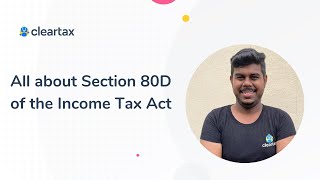 All about Section 80D of the Income tax Act  Tax Deduction Limits  Medical Insurance Tax Benefit [upl. by Assedo]