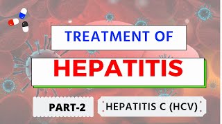 Treatment of Hepatitis Part 2  Hepatitis C HCV Treatment [upl. by Ferne]