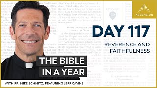 Day 117 Reverence and Faithfulness — The Bible in a Year with Fr Mike Schmitz [upl. by Nyrehtak25]