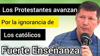 La Ignorancia de los CATÓLICOS es un cultivo de PROTESTANTES 😱 PADRE LUIS TORO [upl. by Cosenza321]