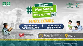 🔴🔴LIVE FINAL LOMBA MUSABAQOH QIROATUL KUTUB amp MUSABAQOH HIFZUL QURAN HARI SANTRI PCNU KAB KLATEN [upl. by Akinit731]