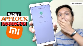 How To Reset AppLock Password In Mi Phone Without Data Loss  Unlock AppLock Without Password [upl. by Aracal259]