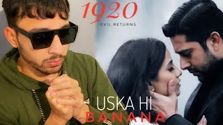 Uska Hi Banana  1920 Movie Song  Arijit Singh  REACTION ❤️‍🩹 [upl. by Bili31]