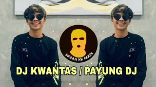 DJ KWANTAS  PAYUNG DJ SABAH KK REMIX [upl. by Gosnell]