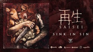 Saisei 再生  Sink in Sin Official Track [upl. by Omarr]