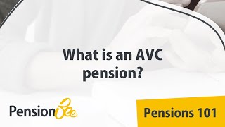 What is an AVC pension  Pensions 101 [upl. by Studley720]