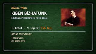 KIBEN BÍZHATUNK II  9 58 Stone testvérhez │Ellen G White [upl. by Adnolay673]