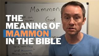 The Meaning of Mammon in the Bible [upl. by Gladwin941]