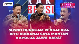 Momen Susno Duadji Bungkam Pengacara Iptu Rudiana yang Tanya Kredibilitasnya  Rakyat Bersuara 2307 [upl. by Motteo]