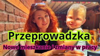 Przeprowadzka nad morze Nowe mieszkanie i zmiany w pracy [upl. by Alysia]