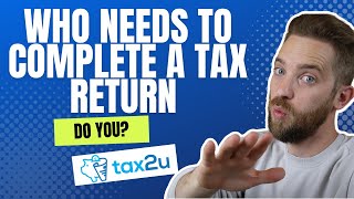 DO YOU NEED TO COMPLETE A TAX RETURN  SELF ASSESSMENT [upl. by Fagin]