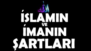 Tek tek ayrıntılarıyla İslamın ve İmanın şartları  5 dkda imanınızı tazeleyin [upl. by Alleon689]