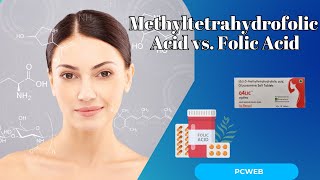 Methyltetrahydrofolic Acid vs Folic Acid Which is Right for You [upl. by Anitniuq]