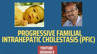 Progressive familial intrahepatic cholestasis giantcellhepatitis cholestasis PFIC [upl. by Wemolohtrab]