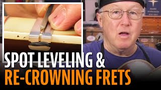 Fixing fret buzz spot leveling and recrowning [upl. by Eruza]